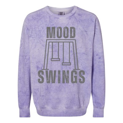 Funny Mood Swings Sarcastic Colorblast Crewneck Sweatshirt