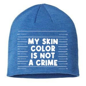 Funny My Skin Color Is Not A Crime Black Empowert Cool Gift Sustainable Beanie