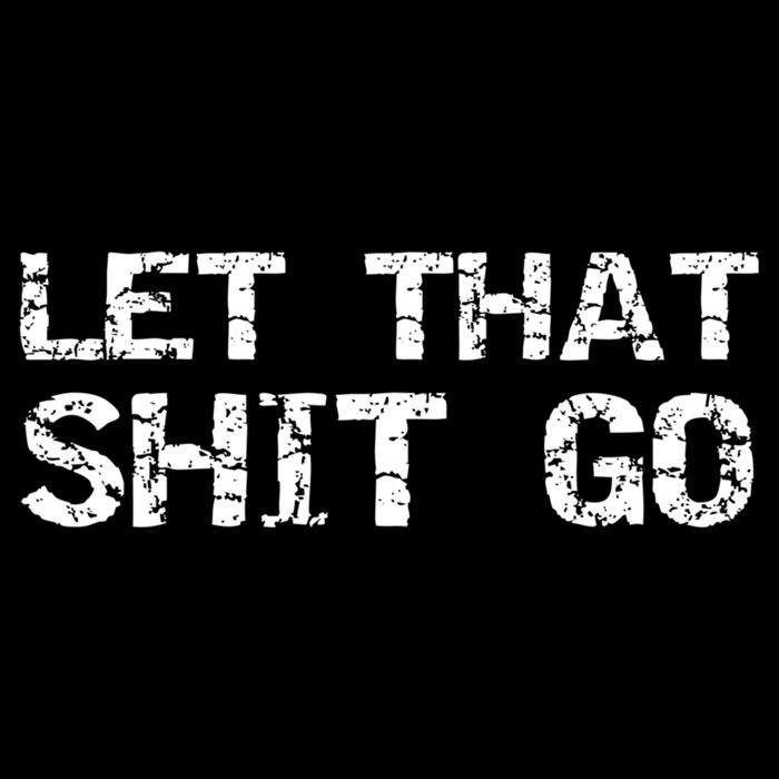 Funny Mindfulness Saying Zen Quote Let That Shit Go Gift City Backpack