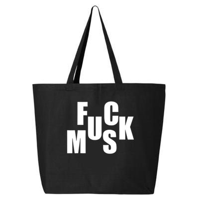 F.u.c.k M.u.s.k Sarcasm Humor Saying Adult Joke Funny 25L Jumbo Tote