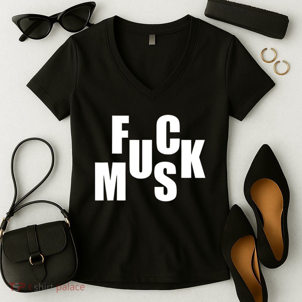 F.u.c.k M.u.s.k Sarcasm Humor Saying Adult Joke Funny Women's V-Neck T-Shirt