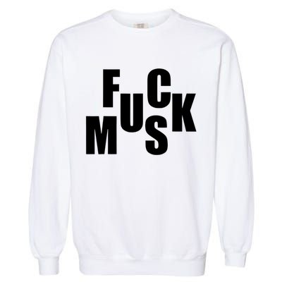 F.u.c.k M.u.s.k Sarcasm Humor Saying Adult Joke Funny Garment-Dyed Sweatshirt