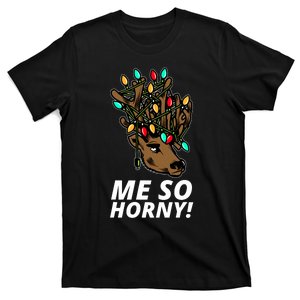 Funny Me So Horny Naughty Reindeer T-Shirt