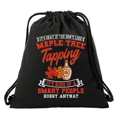 Funny Maple Syrup Tree Tapping Smart People Hobby Drawstring Bag