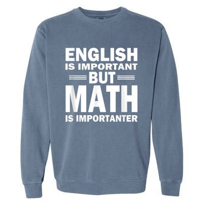 Funny Math Science Nerd Teacher Gift Idea Birthday Garment-Dyed Sweatshirt