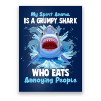 Funny My Spirit Animal Is A Grumpy Shark Poster