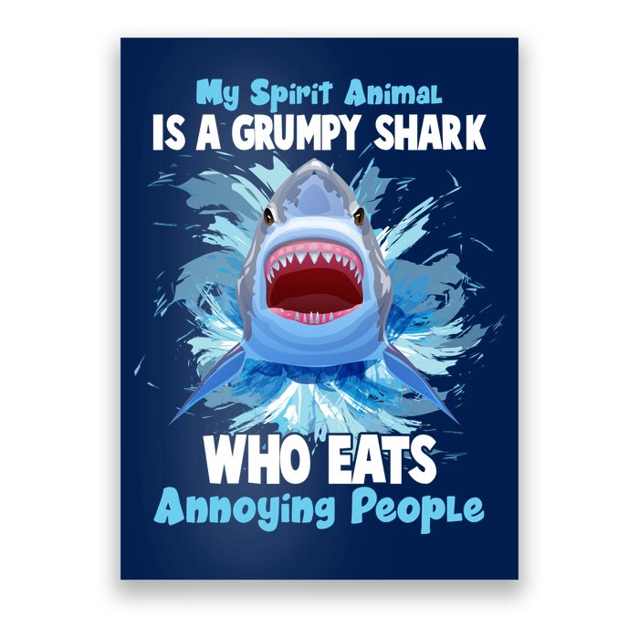 Funny My Spirit Animal Is A Grumpy Shark Poster