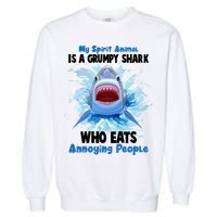 Funny My Spirit Animal Is A Grumpy Shark Garment-Dyed Sweatshirt