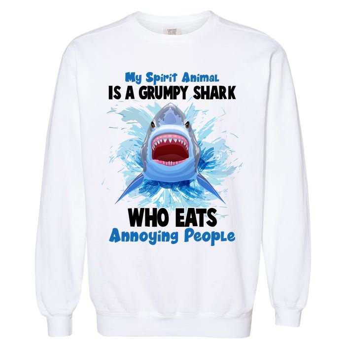 Funny My Spirit Animal Is A Grumpy Shark Garment-Dyed Sweatshirt