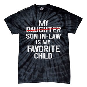 Funny My Son In Law Is My Favorite Child Women Tie-Dye T-Shirt