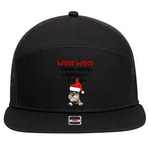 Funny Miniature Schnauzer Woof Woof Means Merry Christmas In Gift 7 Panel Mesh Trucker Snapback Hat