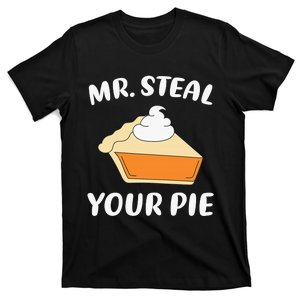 Funny Mr Steal Your Pie Thanksgiving T-Shirt