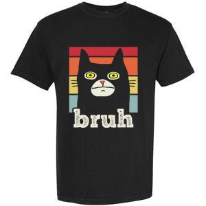 Funny Meme Saying Bruh With Cat Greetings Garment-Dyed Heavyweight T-Shirt