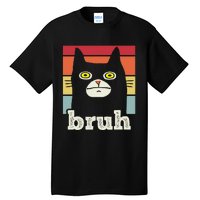 Funny Meme Saying Bruh With Cat Greetings Tall T-Shirt