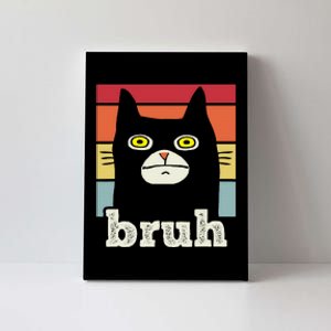 Funny Meme Saying Bruh With Cat Greetings Canvas