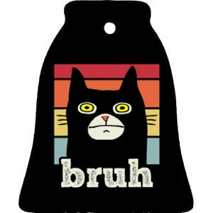 Funny Meme Saying Bruh With Cat Greetings Ceramic Bell Ornament