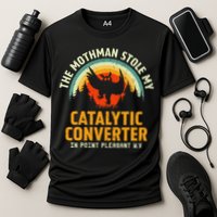 Funny Mothman Stole My Catalytic Converter Mothman Cryptid Performance Shirt