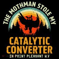 Funny Mothman Stole My Catalytic Converter Mothman Cryptid Flatbill Hat