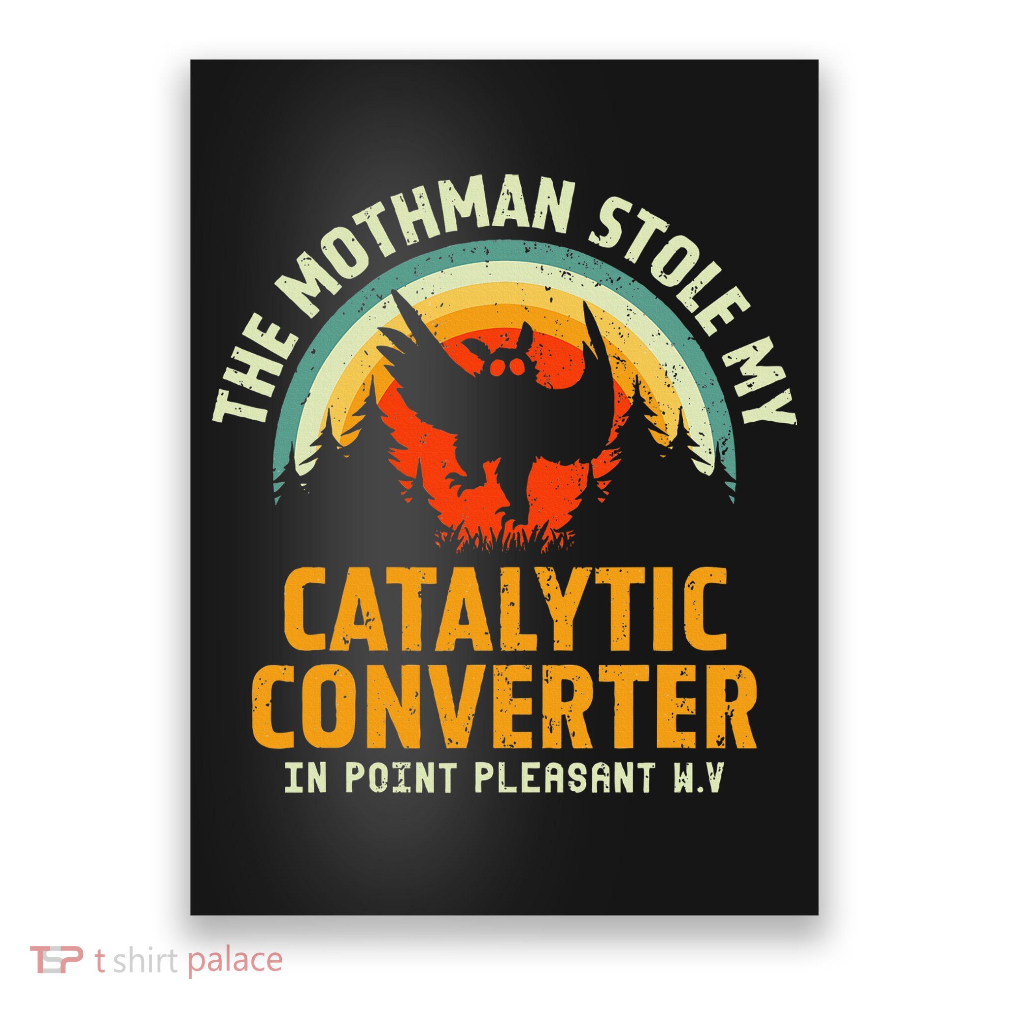 Funny Mothman Stole My Catalytic Converter Mothman Cryptid Poster