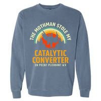 Funny Mothman Stole My Catalytic Converter Mothman Cryptid Garment-Dyed Sweatshirt