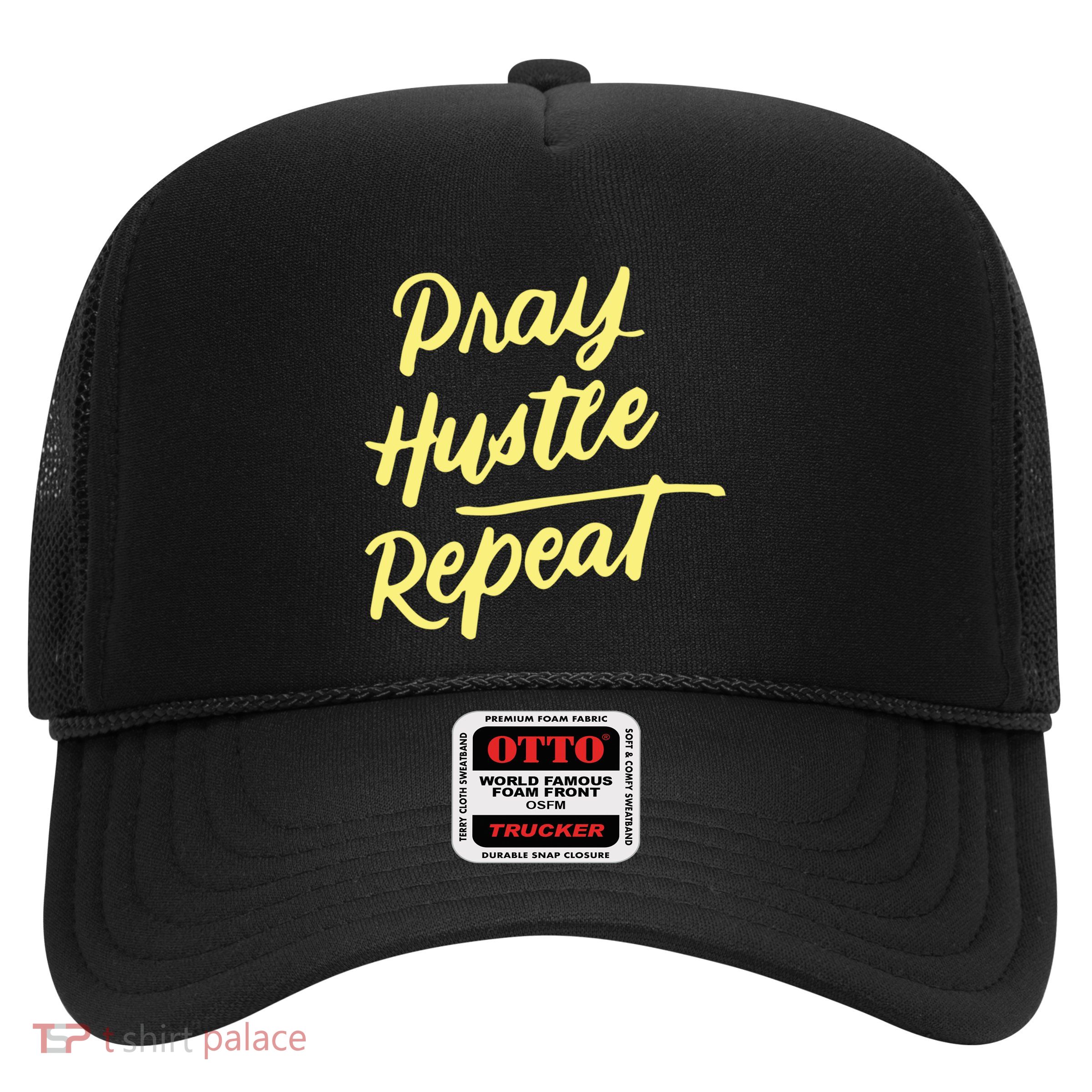 Faith Motivational Spiritual Funny Gift Pray Hustle Repeat Cool Gift Trucker Hat
