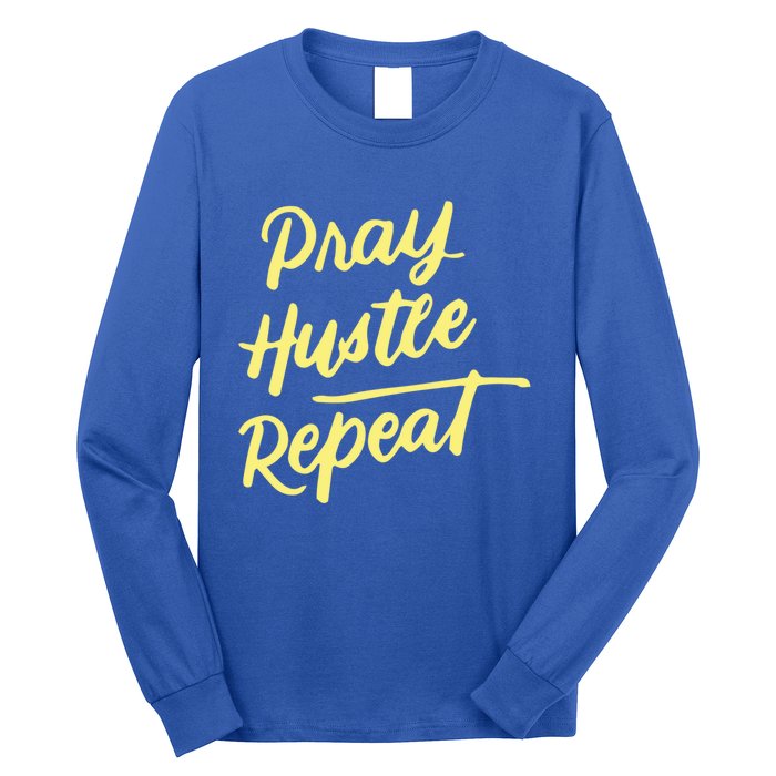 Faith Motivational Spiritual Funny Gift Pray Hustle Repeat Cool Gift Long Sleeve Shirt