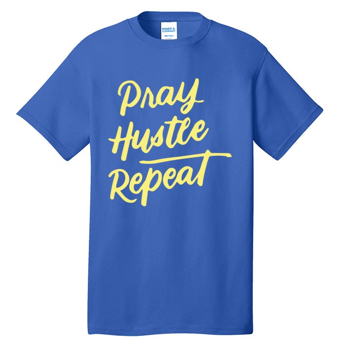 Faith Motivational Spiritual Funny Gift Pray Hustle Repeat Cool Gift Tall T-Shirt