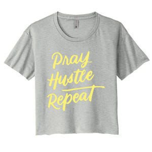 Faith Motivational Spiritual Funny Gift Pray Hustle Repeat Cool Gift Women's Crop Top Tee