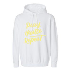 Faith Motivational Spiritual Funny Gift Pray Hustle Repeat Cool Gift Garment-Dyed Fleece Hoodie