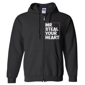 Funny Mr Steal Your Heart Valentines Day Full Zip Hoodie