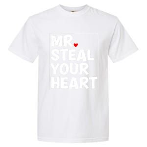 Funny Mr Steal Your Heart Valentines Day Garment-Dyed Heavyweight T-Shirt