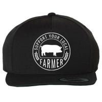 Farmers Market Support Your Local Pig Farmer Rancher Wool Snapback Cap