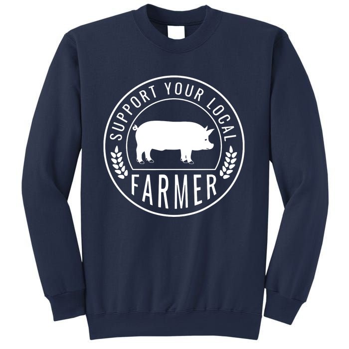 Farmers Market Support Your Local Pig Farmer Rancher Sweatshirt