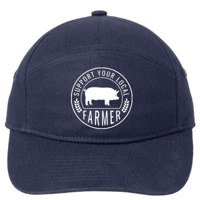 Farmers Market Support Your Local Pig Farmer Rancher 7-Panel Snapback Hat
