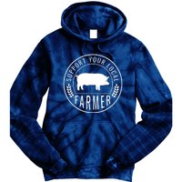 Farmers Market Support Your Local Pig Farmer Rancher Tie Dye Hoodie