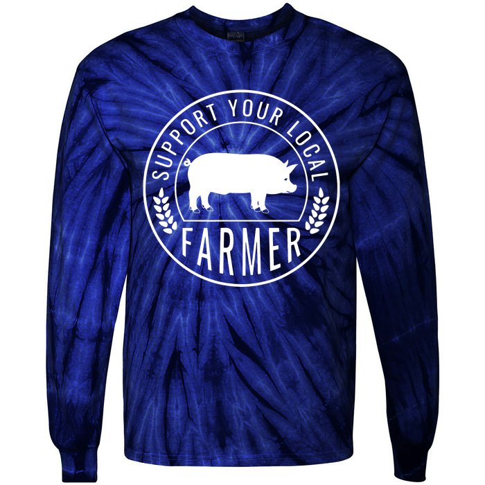 Farmers Market Support Your Local Pig Farmer Rancher Tie-Dye Long Sleeve Shirt