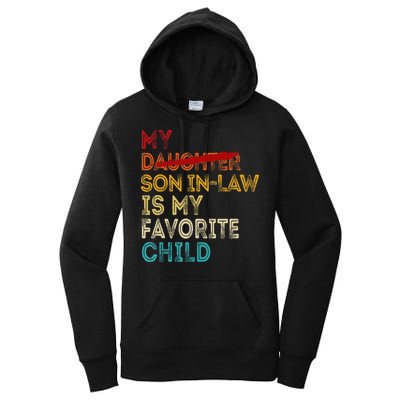 Funny My Son In Law Is My Favorite Child Replaced Daughter Women's Pullover Hoodie
