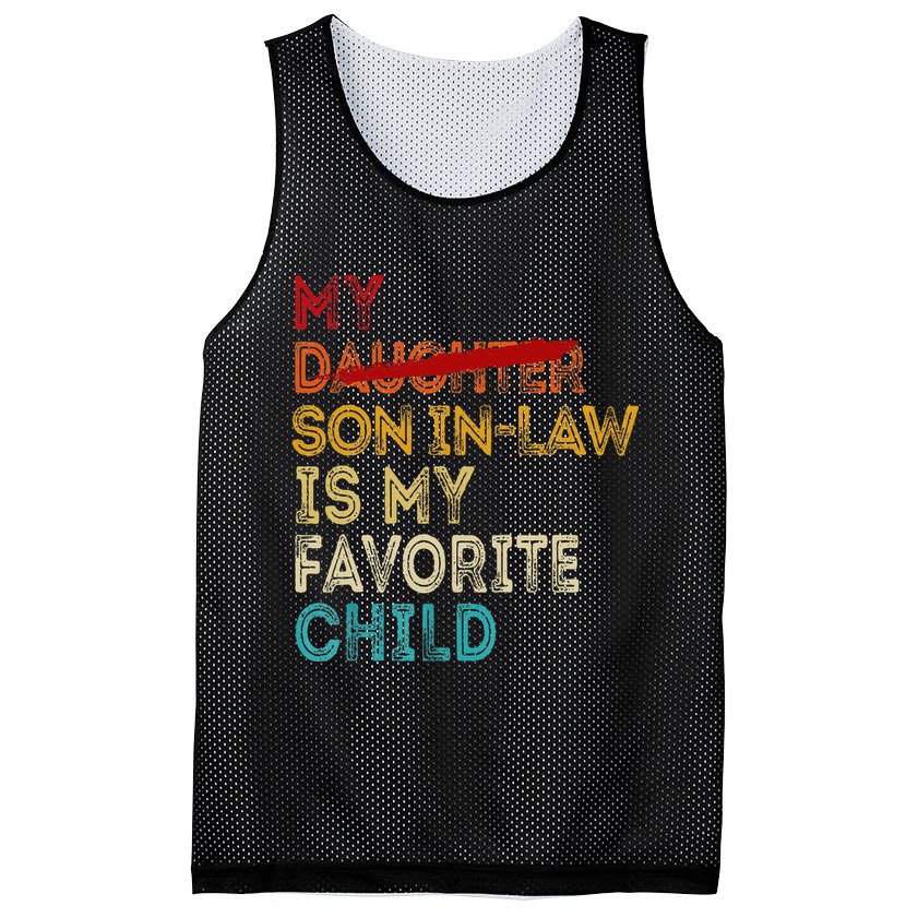 Funny My Son In Law Is My Favorite Child Replaced Daughter Mesh Reversible Basketball Jersey Tank