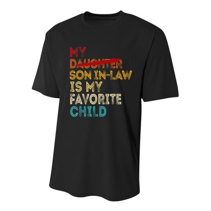 Funny My Son In Law Is My Favorite Child Replaced Daughter Youth Performance Sprint T-Shirt