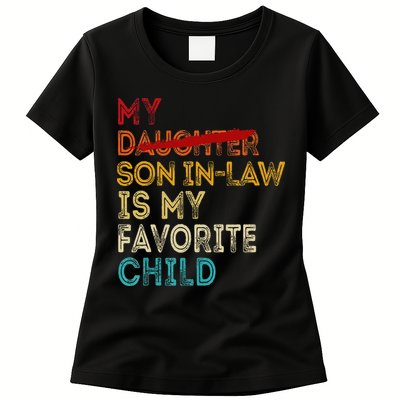 Funny My Son In Law Is My Favorite Child Replaced Daughter Womens T-Shirt