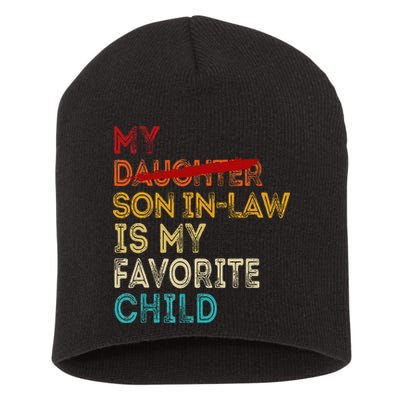 Funny My Son In Law Is My Favorite Child Replaced Daughter Short Acrylic Beanie