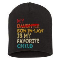 Funny My Son In Law Is My Favorite Child Replaced Daughter Short Acrylic Beanie