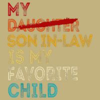 Funny My Son In Law Is My Favorite Child Replaced Daughter Cooling Performance Crew T-Shirt