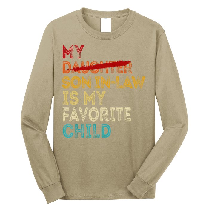 Funny My Son In Law Is My Favorite Child Replaced Daughter Long Sleeve Shirt