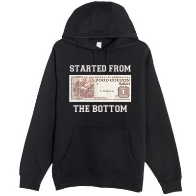 Funny Meme Started From Bottom Food Stamp Coupon Premium Pullover Hoodie