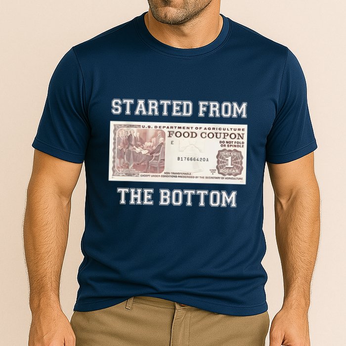 Funny Meme Started From Bottom Food Stamp Coupon Cooling Performance Crew T-Shirt