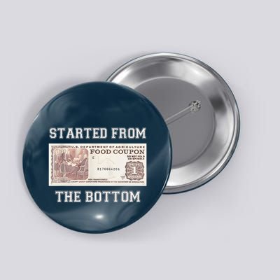 Funny Meme Started From Bottom Food Stamp Coupon Button
