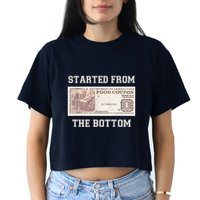 Funny Meme Started From Bottom Food Stamp Coupon Women's Crop Top Tee