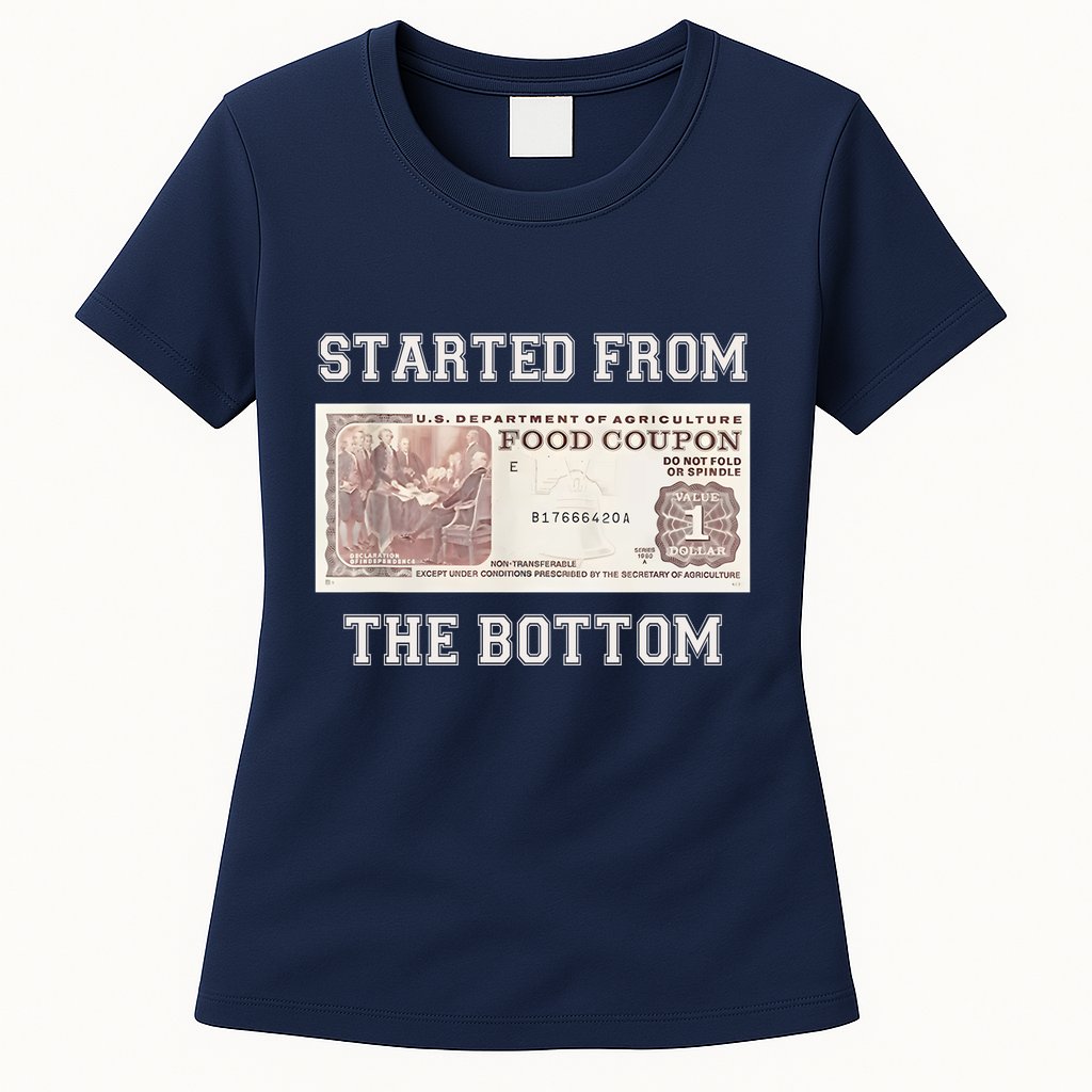 Funny Meme Started From Bottom Food Stamp Coupon Womens T-Shirt