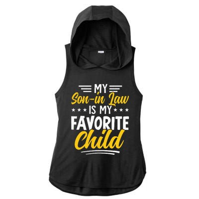 Funny My Son In Law Is My Favorite Child From Mother In Law Ladies PosiCharge Tri-Blend Wicking Draft Hoodie Tank